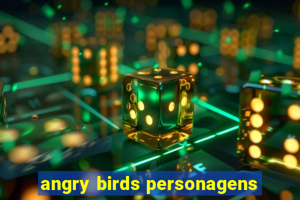 angry birds personagens